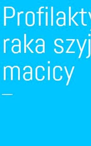 Profilaktyka raka szyjki macicy